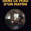« Dans la peau d’un maton » d’Arthur Frayer