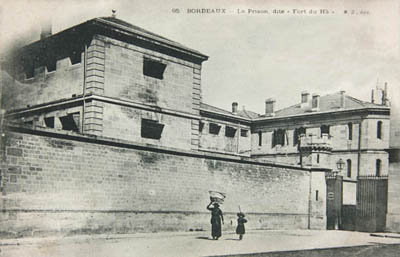 La prison du Fort du Hâ à Bordeaux. Collection Jacky Tronel.